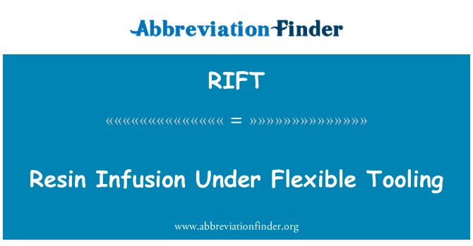 RIFT: Resin Infusion Under Flexible Tooling