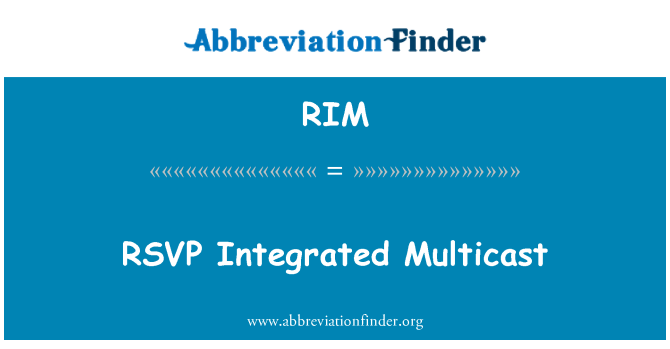 RIM: RSVP Multicast integrata