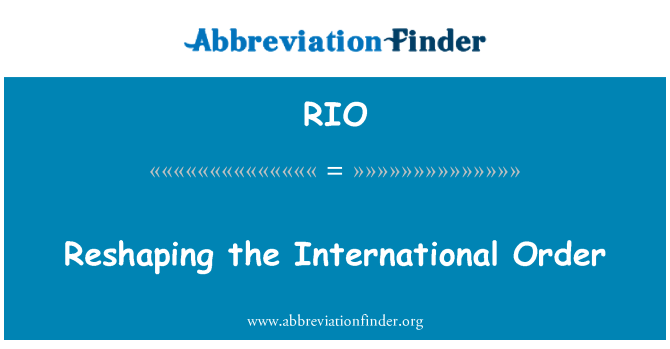 RIO: Зміна форми міжнародного порядку
