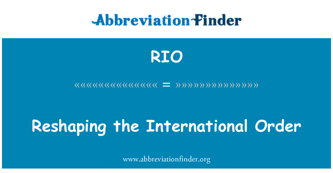 RIO: Reshaping l-ordni internazzjonali