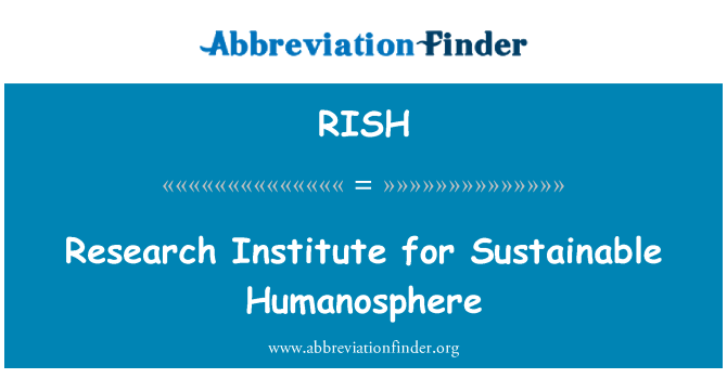 RISH: Araştırma Enstitüsü sürdürülebilir Humanosphere için