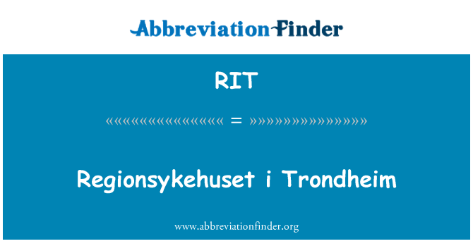 RIT: Regionsykehuset mwen Trondheim