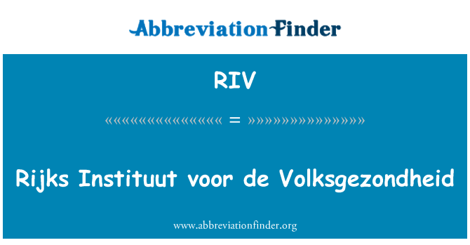 RIV: Rijks Instituut voor Volksgezondheid de