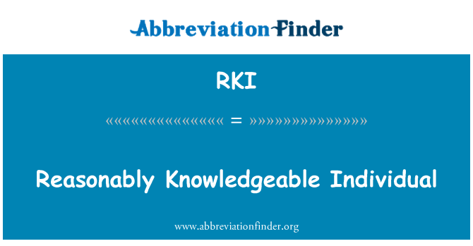 RKI: Individul în mod rezonabil de cunoştinţe