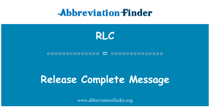 RLC: Release Complete Message