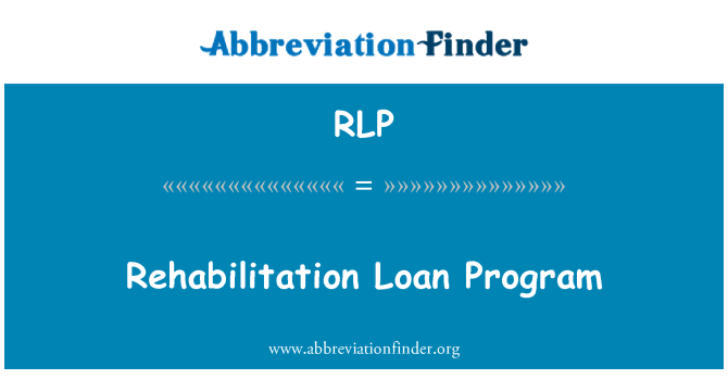 RLP: Rehabilitation Loan Program