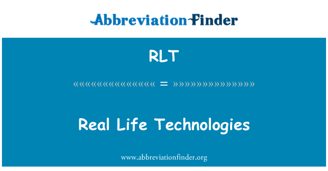 RLT: حقیقی زندگی کی ٹیکنالوجی