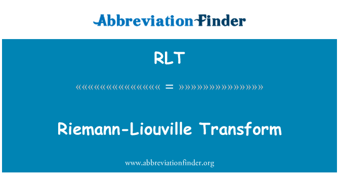 RLT: Riemann-Liouville transformare