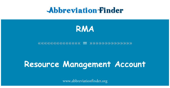 RMA: Resource Management Account