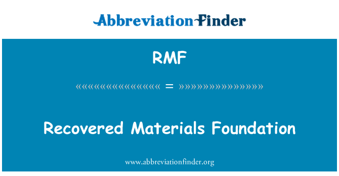 RMF: Kurtarılan malzemeleri Vakfı