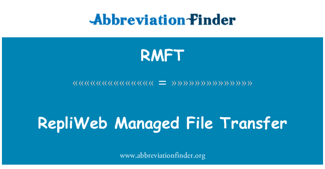 RMFT: RepliWeb Managed File Transfer