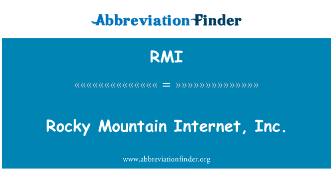 RMI: Rocky Mountain Internet, Inc.