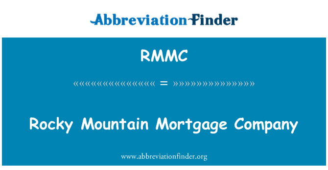 RMMC: Rocky Mountain Mortgage Company