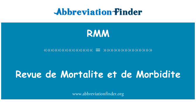 RMM: Revue de Mortalite et de Morbidite