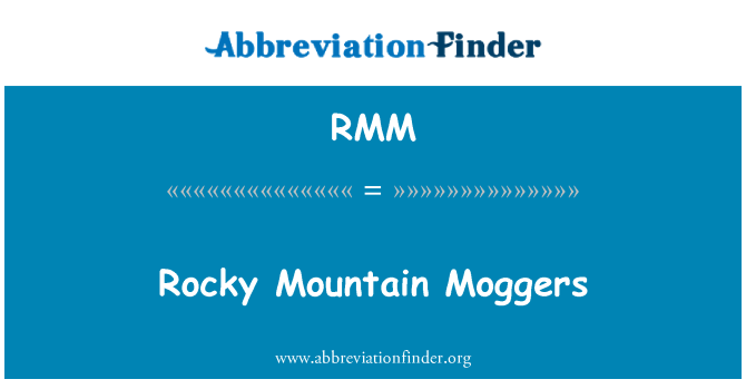 RMM: Rocky Mountain Moggers