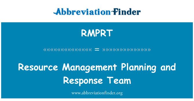 RMPRT: Resource Management Planning and Response Team