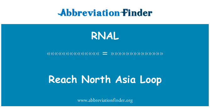 RNAL: Alcançar o Loop do norte da Ásia