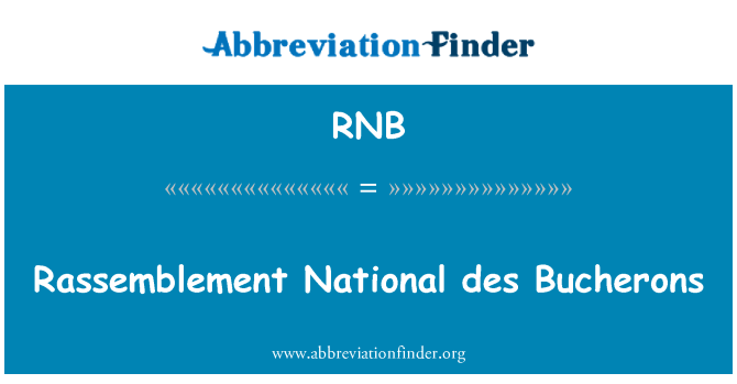 RNB: Rassemblement Kebangsaan des Bucherons