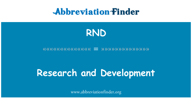 RND: Forschung und Entwicklung