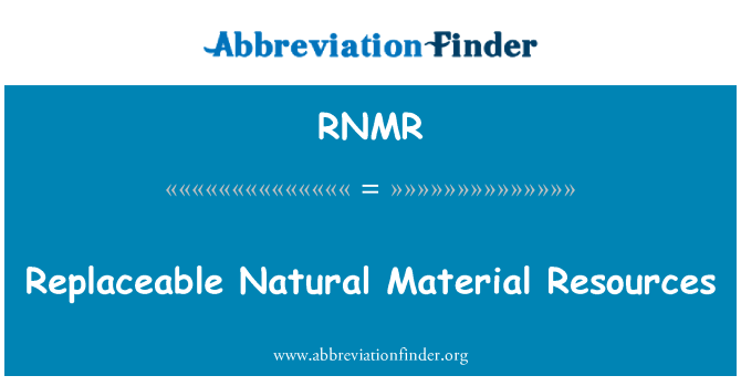 RNMR: Vaihdettava luonnollisia materiaaliresurssien