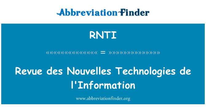 RNTI: Revue des Nouvelles teknoloji de l'Information