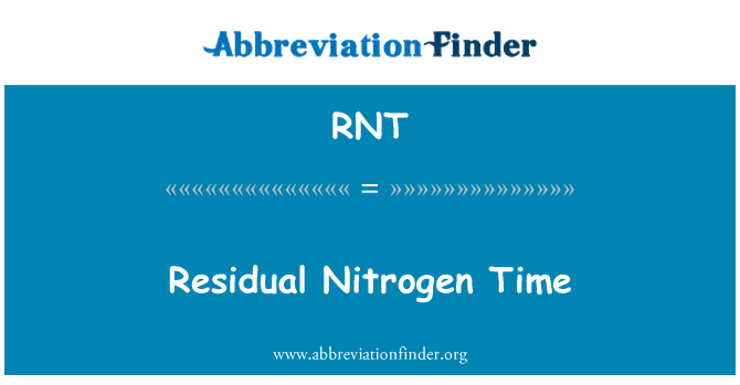 RNT: Amser Nitrogen gweddilliol