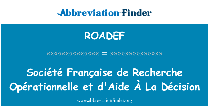 ROADEF: 사회 프랑세즈 드 검색 Opérationnelle 동부 표준시 보기 À 라 Décision
