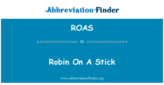 ROAS: رابن چھڑی پر