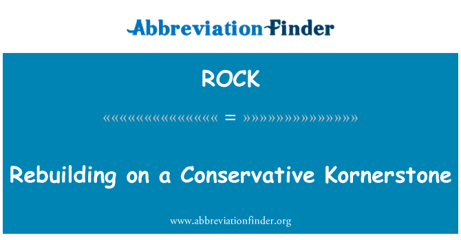 ROCK: 보수적인 Kornerstone에 재건