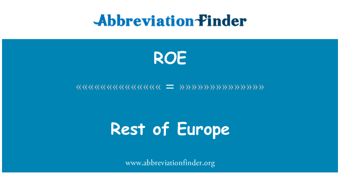 ROE: Rest of Europe