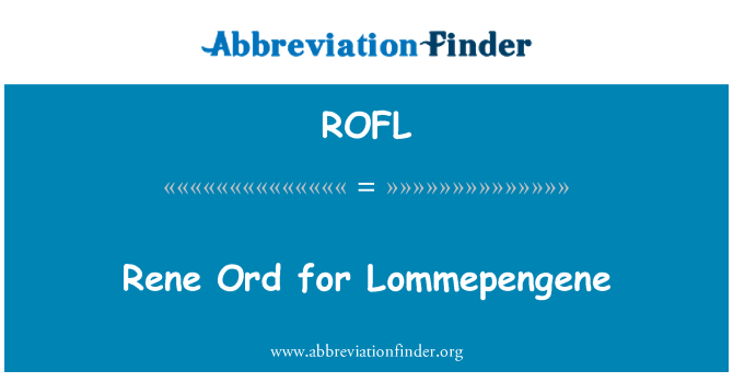 ROFL: Rene Ord pou Lommepengene