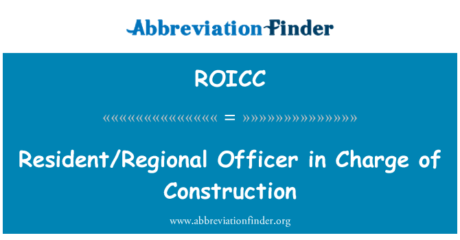 ROICC: Ofisye rezidan/rejyon an chaj konstriksyon
