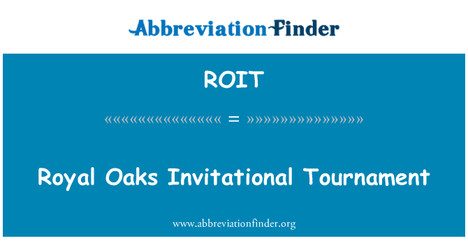 ROIT: Кралски дъб Invitational турнир