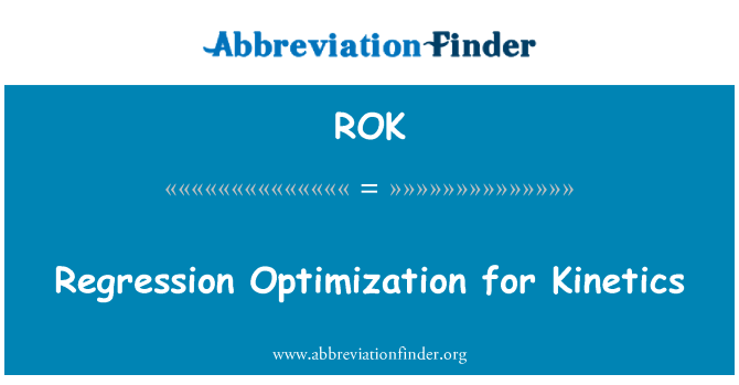 ROK: Regresjon optimalisering for Kinetics