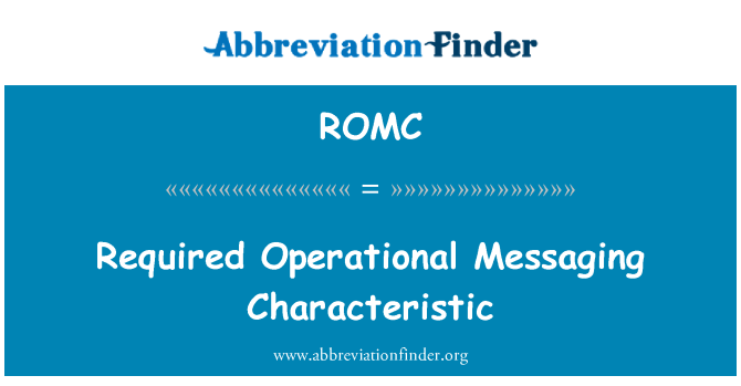 ROMC: 所需业务消息传递特性