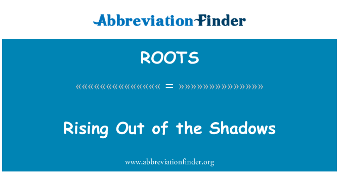 ROOTS: Hausse soti nan Ombres yo