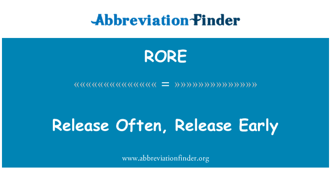 RORE: Release ofte, Release tidligt