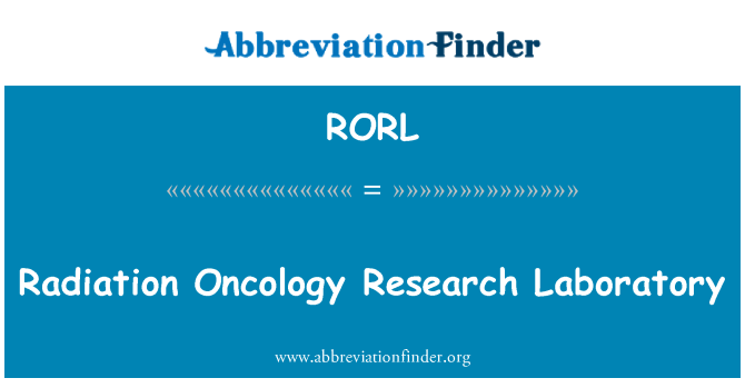 RORL: विकिरण ऑन्कोलॉजी अनुसंधान प्रयोगशाला