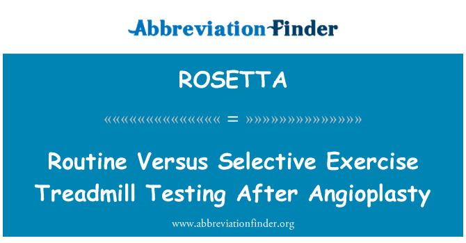 ROSETTA: Rutin Versus selektif latihan Treadmill pengujian setelah angioplasti