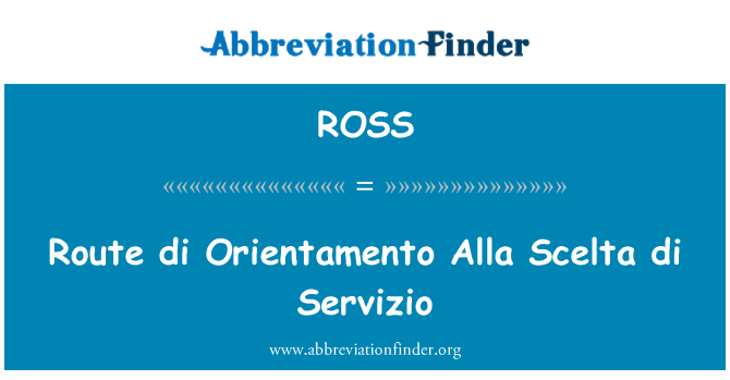 ROSS: Tuyến đường di Orientamento Alla Scelta di Servizio