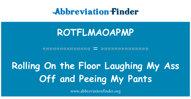 ROTFLMAOAPMP: 私のお尻をオフに笑って、私のズボンをおしっこは、床に転がり