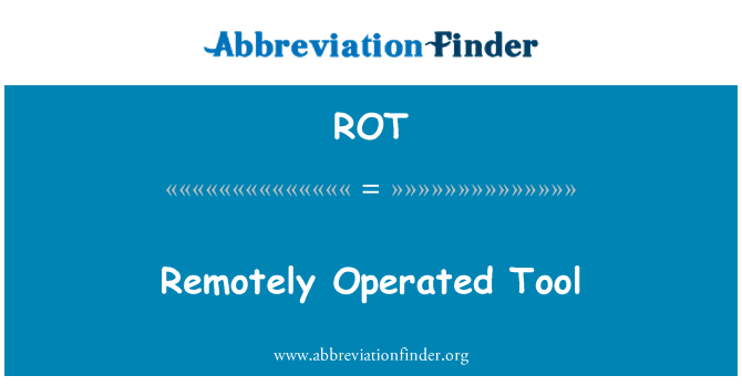 ROT: Instrument de la distanţă operate