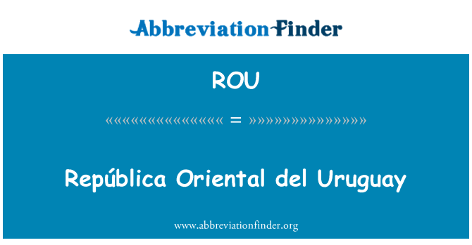 ROU: República Oriental del Uruguay