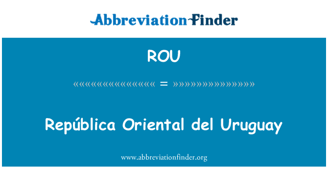 ROU: Orientale República del Uruguay