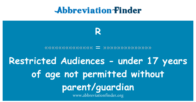 R: محدود شائقین - 17 سال کی عمر کے تحت نہیں کی اجازت کے بغیر والدین/سرپرست
