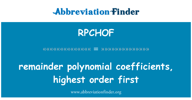 RPCHOF: Остатъкът полином коефициенти, най-ред първо