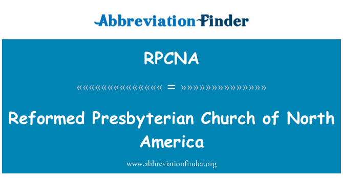 RPCNA: Chiesa Presbyterian riformata dell'America del Nord