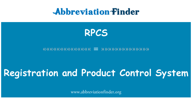 RPCS: Registration and Product Control System