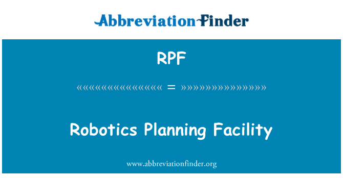 RPF: Robotics Planning Facility