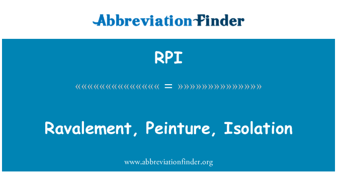 RPI: Ravalement, Peinture, blanch